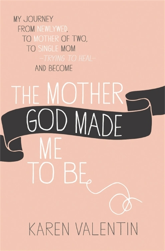 Mother God Made Me to Be: (English)
