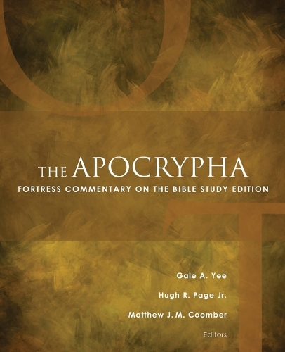 The Apocrypha: Fortress Commentary on the Bible Study Edition(Fortress Commentary on the Bible)