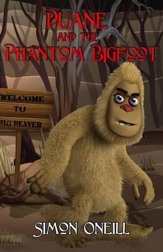 Duane and the Phantom Bigfoot: (1 Phantom Bigfoot's Adventures)