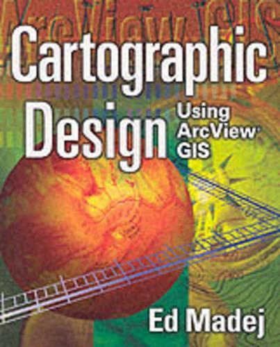 Cartographic Design Using ArcView GIS