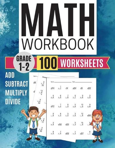 Math Workbook Grade 1-2 Add Subtract Multiply Divide 100 Worksheets