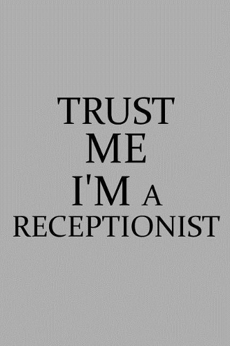 Trust Me I'm a Receptionist