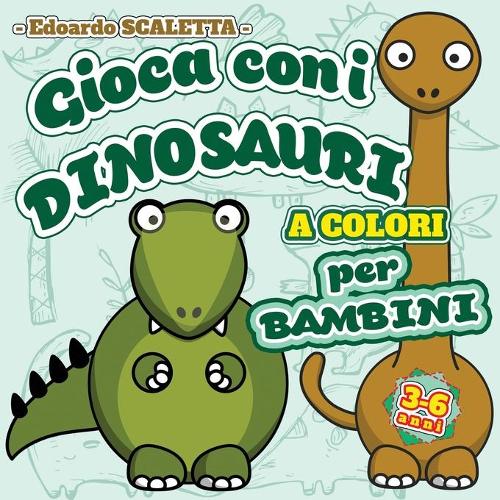 Colora con i DINOSAURI - Giochi e attività per BAMBINI