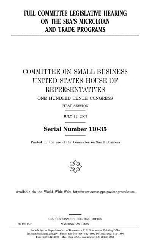 Full Committee Legislative Hearing on the Sba's Microloan and Trade Programs
