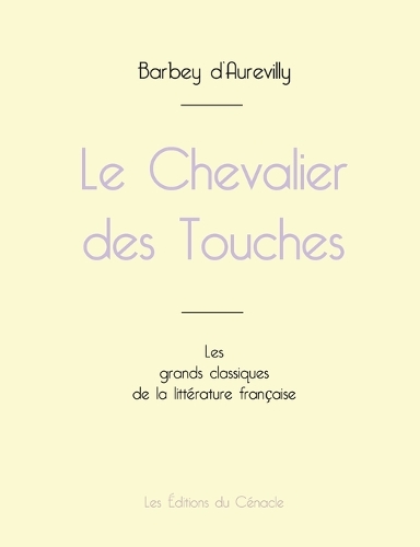 Le Chevalier des Touches de Barbey d'Aurevilly (édition grand format)