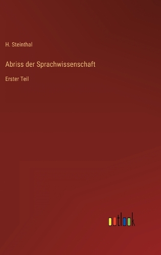 Abriss der Sprachwissenschaft: Erster Teil