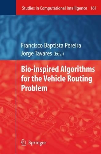 Bio-inspired Algorithms for the Vehicle Routing Problem: (161 Studies in Computational Intelligence)