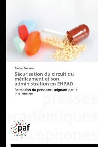 Sécurisation Du Circuit Du Médicament Et Son Administration En Ehpad