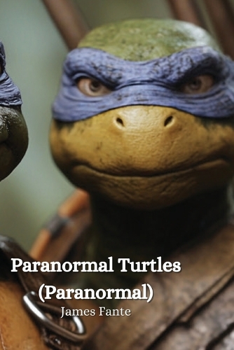 Paranormal Turtles (Paranormal)