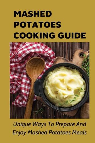 Mashed Potatoes Cooking Guide