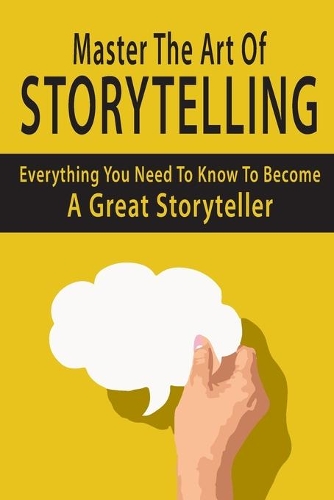 Master The Art Of Storytelling