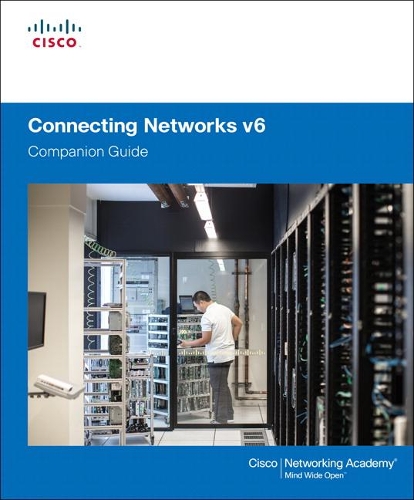 Connecting Networks  v6 Companion Guide: (Companion Guide)