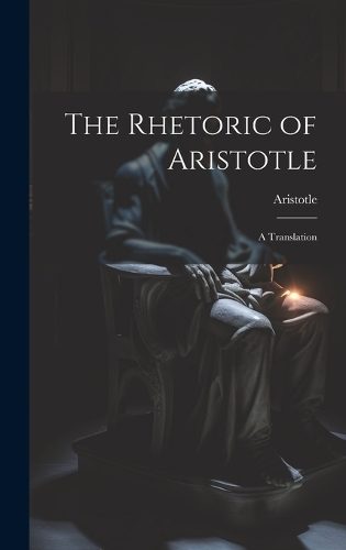 The Rhetoric of Aristotle