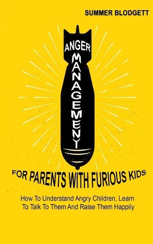 Anger Management For Parents With Furious Kids