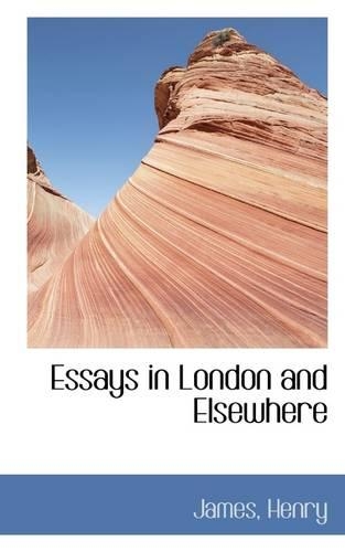 Essays in London and Elsewhere