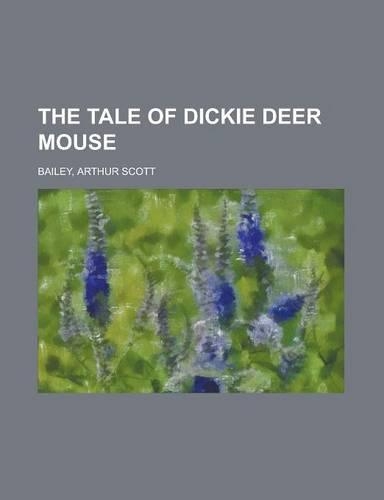 The Tale of Dickie Deer Mouse: (English)
