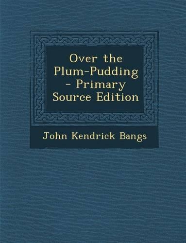 Over the Plum-Pudding