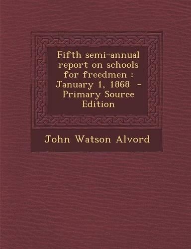 Fifth Semi-Annual Report on Schools for Freedmen
