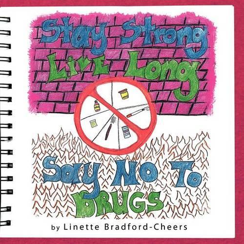 Stay Strong, Live Long- Say No To Drugs: (English)
