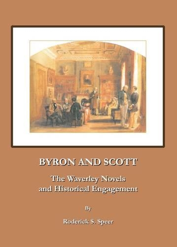 Byron and Scott: The Waverley Novels and Historical Engagement