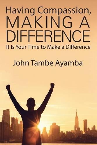 Having Compassion, Making a Difference