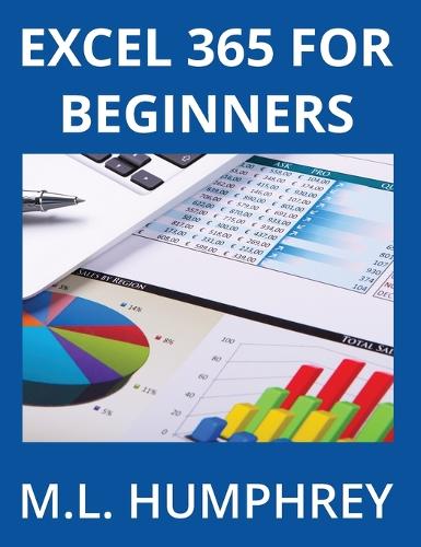 Excel 365 for Beginners: (1 Excel 365 Essentials)