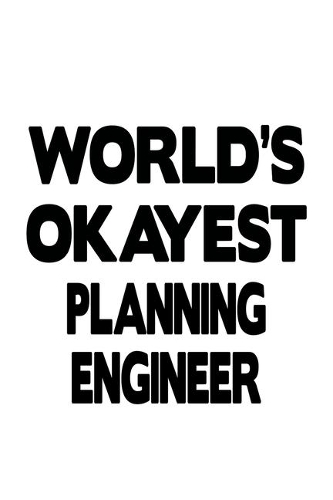 World's Okayest Planning Engineer