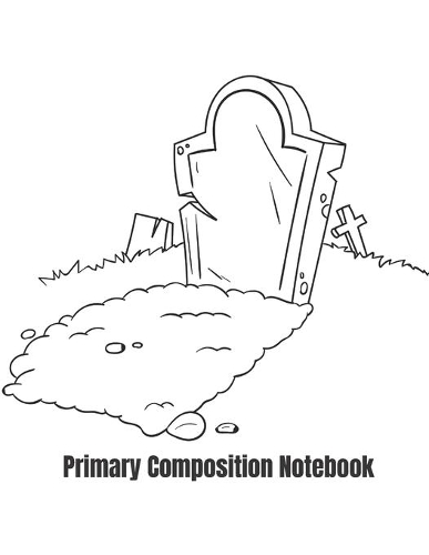 Primary Composition Notebook: Grave Halloween Primary School Practice Paper