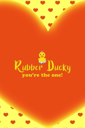 Rubber Ducky You're The One!