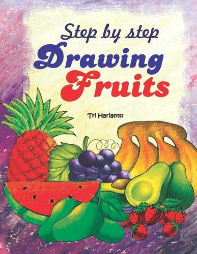 Step by Step Drawing Fruits