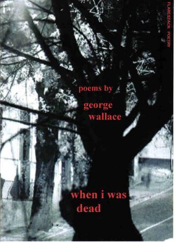 When I Was Dead: Poems(Flarestack Poetry S.)