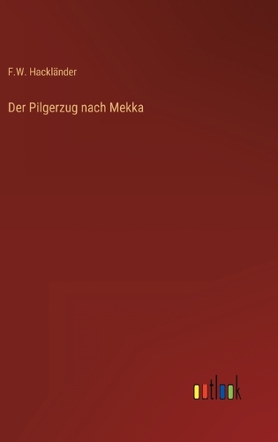 Der Pilgerzug nach Mekka
