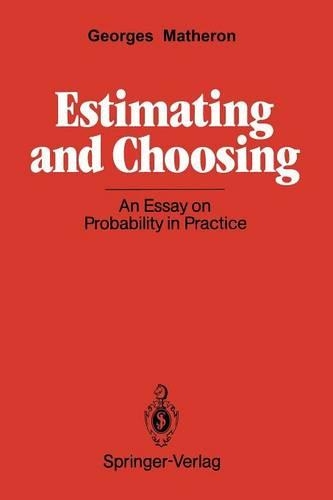 Estimating and Choosing: An Essay on Probability in Practice(English)