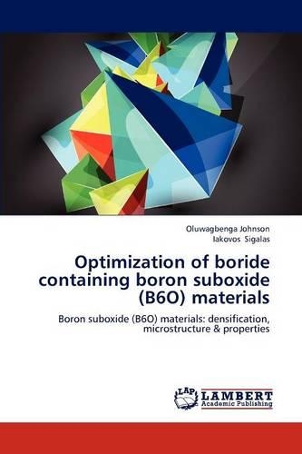 Optimization of Boride Containing Boron Suboxide (B6o) Materials: (English)