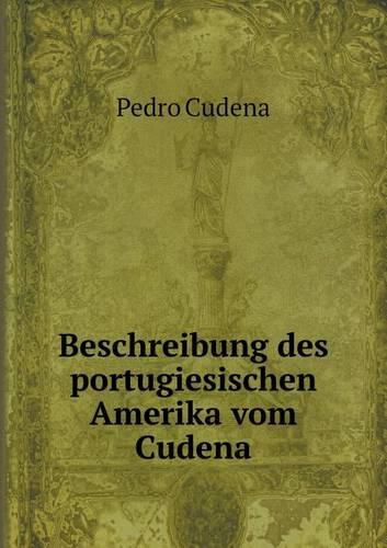 Beschreibung des portugiesischen Amerika vom Cudena