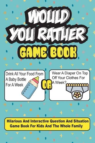 Would You Rather Game Book