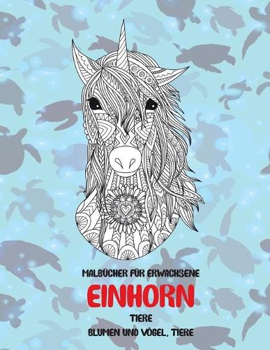 Malbücher für Erwachsene - Blumen und Vögel, Tiere - Tiere - Einhorn