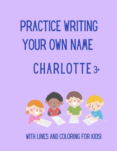 Practice writing your OWN name