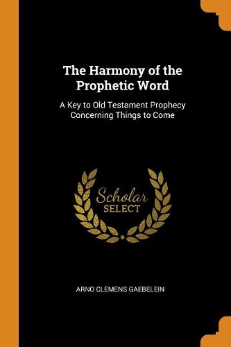 The Harmony of the Prophetic Word