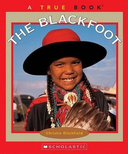 The Blackfoot: (True Books: American Indians (Paperback))