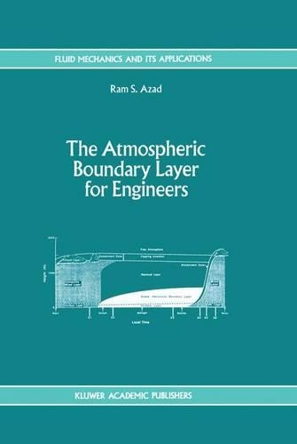The Atmospheric Boundary Layer for Engineers: (17 Fluid Mechanics and Its Applications)
