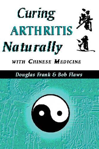 Curing Arthritis Naturally with Chinese Medicine