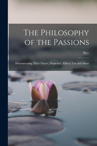 The Philosophy of the Passions