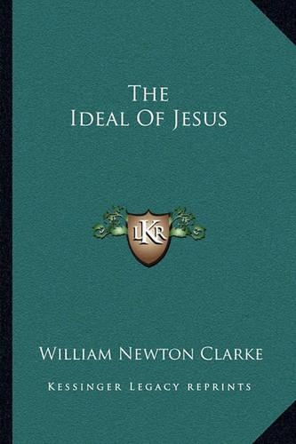 The Ideal Of Jesus: (English)