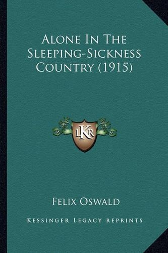 Alone In The Sleeping-Sickness Country (1915)