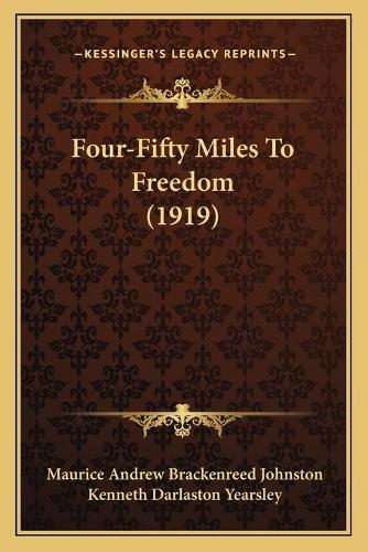 Four-Fifty Miles To Freedom (1919)