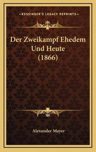 Der Zweikampf Ehedem Und Heute (1866)