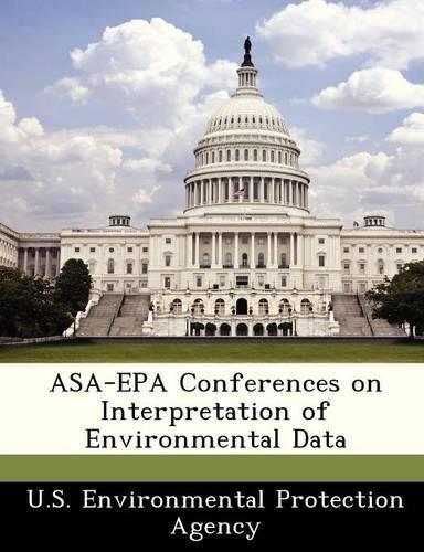 Asa-EPA Conferences on Interpretation of Environmental Data