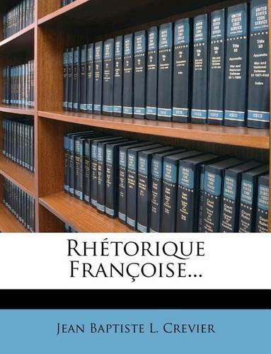 Rhétorique Françoise...