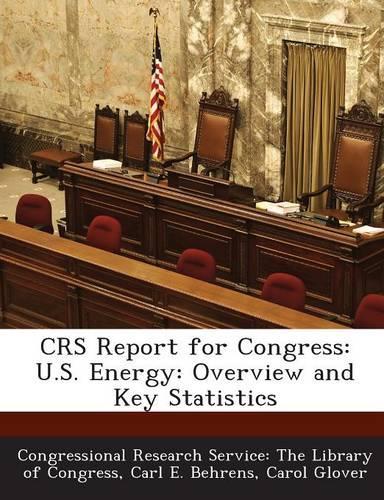 Crs Report for Congress: U.S. Energy: Overview and Key Statistics(English)